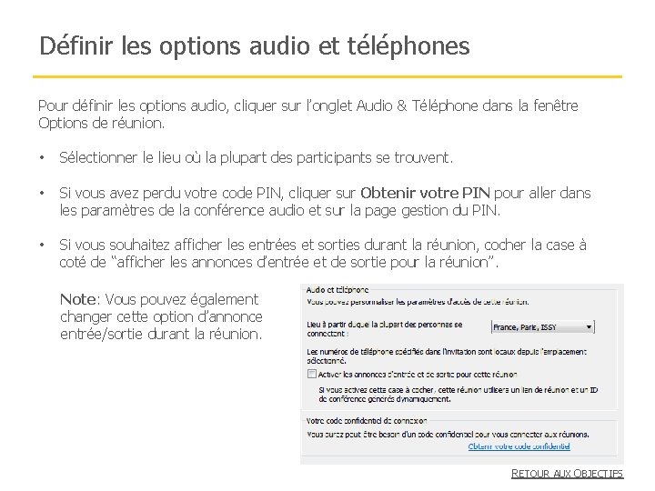Définir les options audio et téléphones Pour définir les options audio, cliquer sur l’onglet