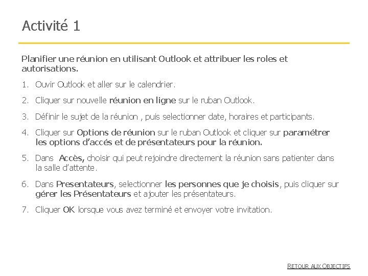 Activité 1 Planifier une réunion en utilisant Outlook et attribuer les roles et autorisations.