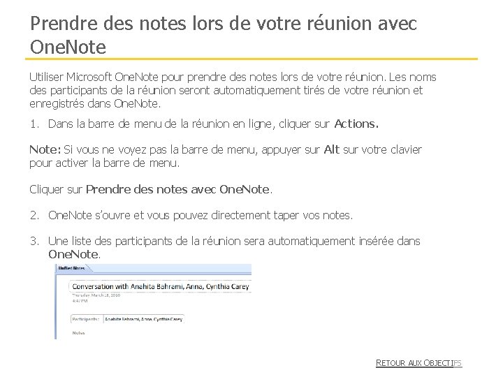 Prendre des notes lors de votre réunion avec One. Note Utiliser Microsoft One. Note