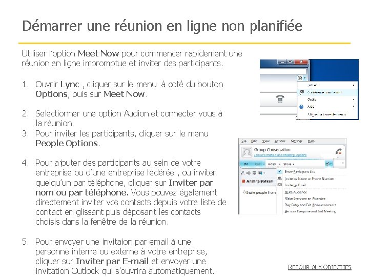 Démarrer une réunion en ligne non planifiée Utiliser l’option Meet Now pour commencer rapidement