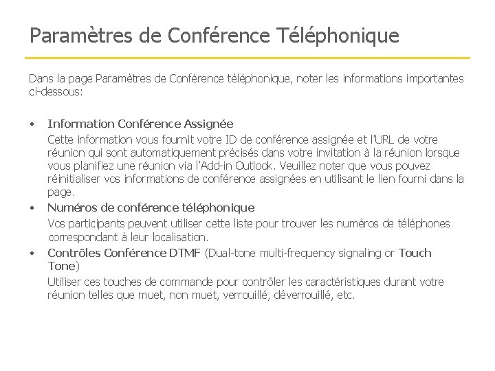 Paramètres de Conférence Téléphonique Dans la page Paramètres de Conférence téléphonique, noter les informations