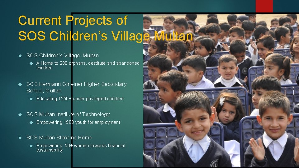 Current Projects of SOS Children’s Village Multan SOS Children’s Village, Multan SOS Hermann Gmeiner