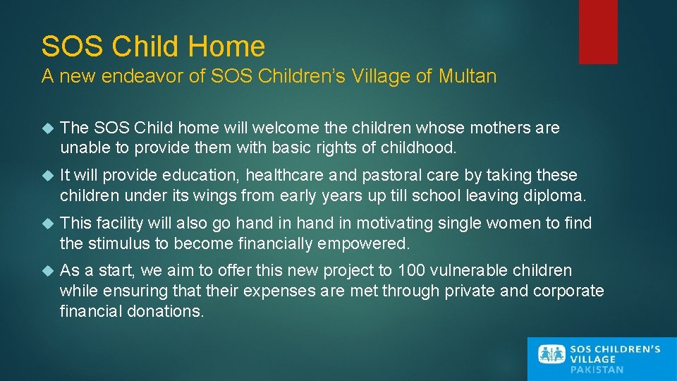 SOS Child Home A new endeavor of SOS Children’s Village of Multan The SOS