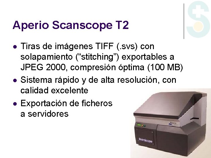 Aperio Scanscope T 2 l l l Tiras de imágenes TIFF (. svs) con