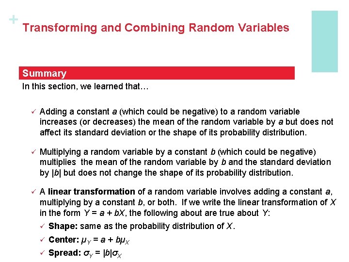 + Transforming and Combining Random Variables Summary In this section, we learned that… ü