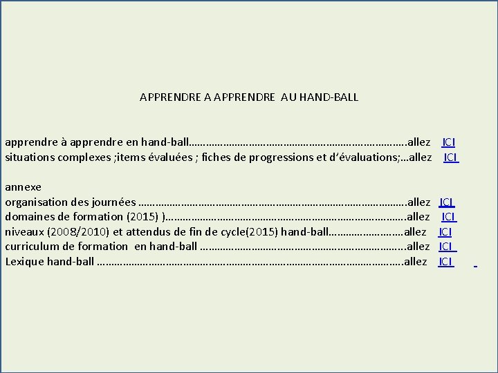 APPRENDRE AU HAND‐BALL apprendre à apprendre en hand‐ball…………………………. . allez ICI situations complexes ;