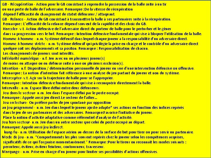 GB - Récupération ‐ Action pour le GB consistant à reprendre la possession de