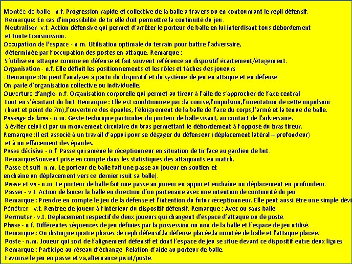 Montée de balle ‐ n. f. Progression rapide et collective de la balle à