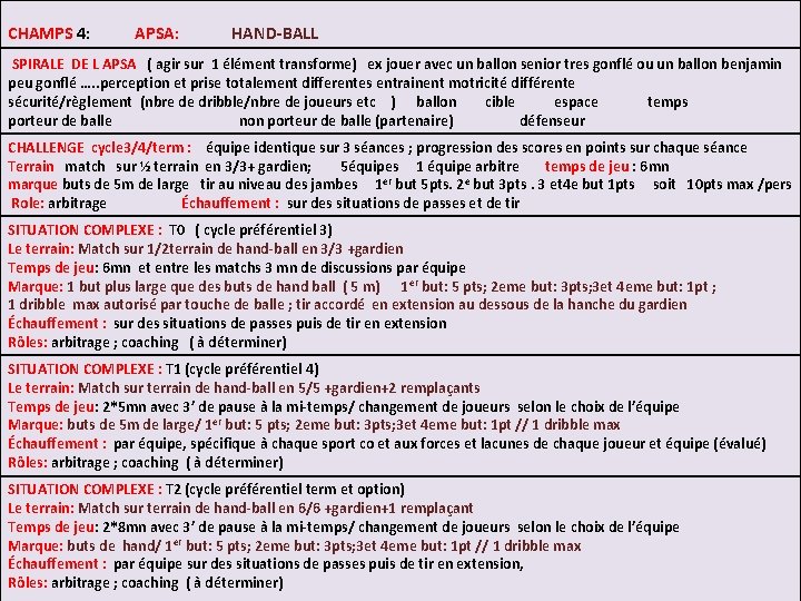  CHAMPS 4: APSA: HAND-BALL SPIRALE DE L APSA ( agir sur 1 élément