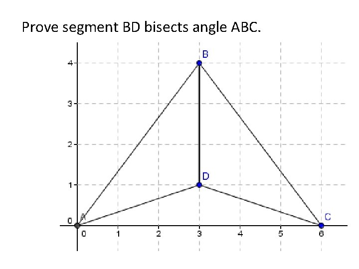 Prove segment BD bisects angle ABC. 