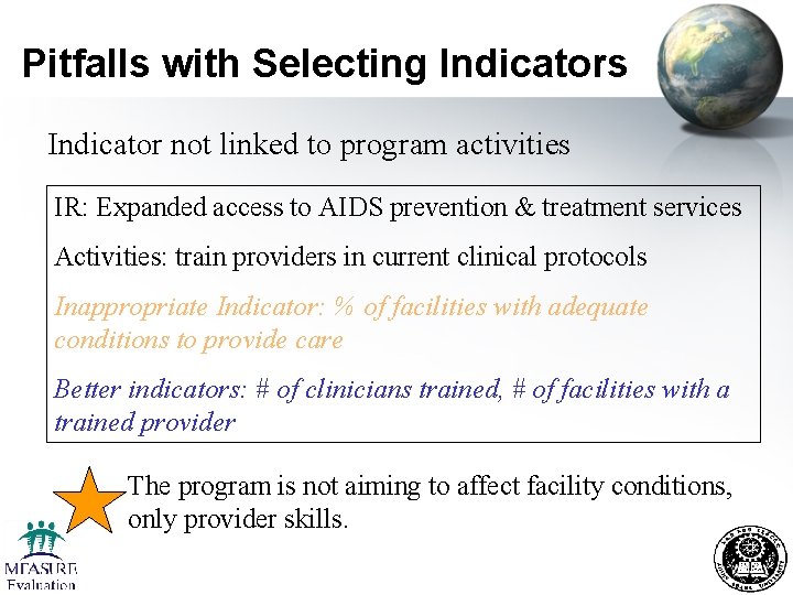 Pitfalls with Selecting Indicators Indicator not linked to program activities IR: Expanded access to Pitfalls with Selecting Indicators Indicator not linked to program activities IR: Expanded access to