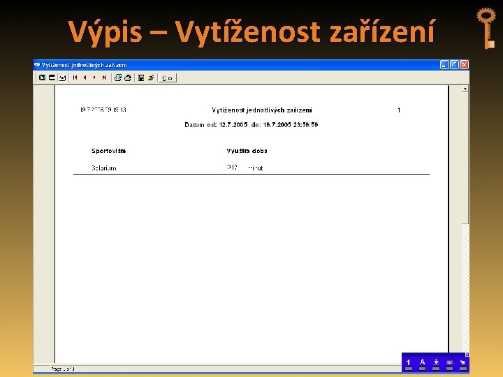 Výpis – Vytíženost zařízení 