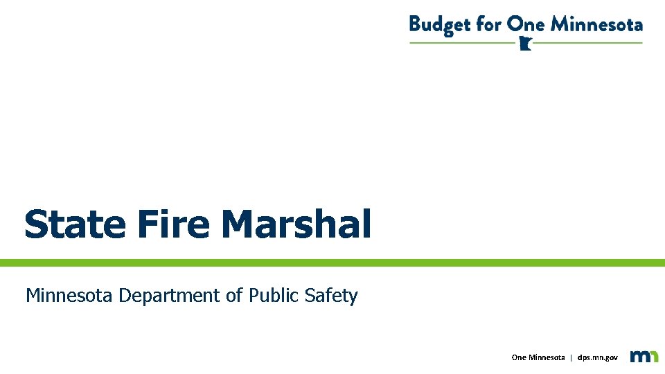 State Fire Marshal Minnesota Department Public Safety Click to edit subtitleoftext One Minnesota | dps. mn.