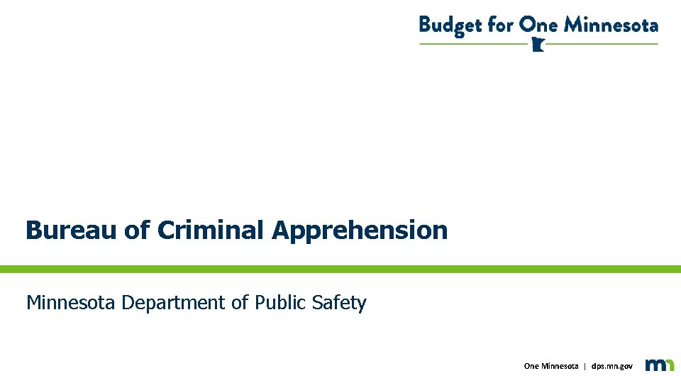 Bureau of Criminal Apprehension Minnesota Department Public Safety Click to edit subtitleoftext One Minnesota | dps.
