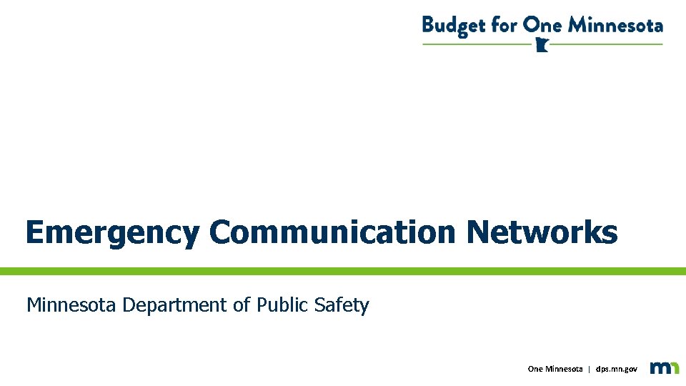 Emergency Communication Networks Minnesota Department Public Safety Click to edit subtitleoftext One Minnesota | dps. mn.