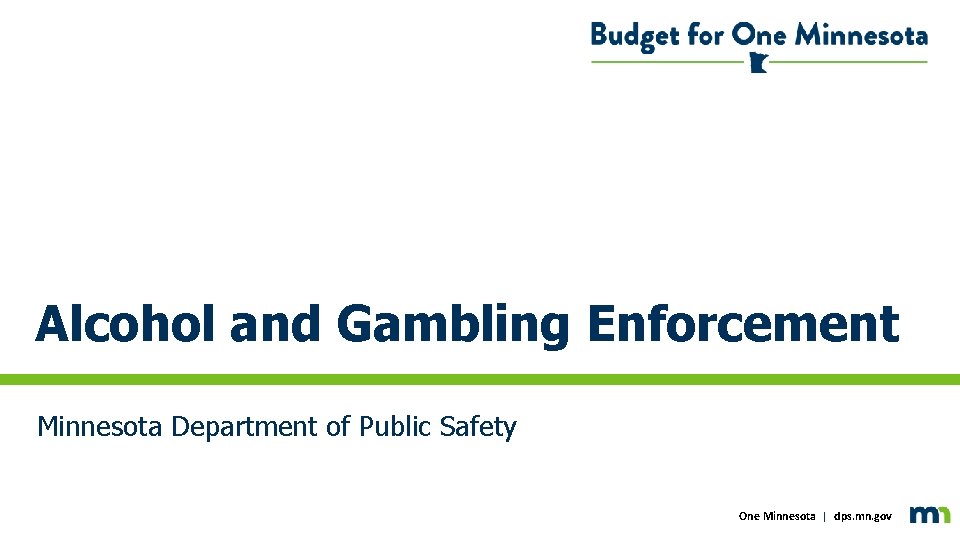 Alcohol and Gambling Enforcement Minnesota Department Public Safety Click to edit subtitleoftext One Minnesota | dps.