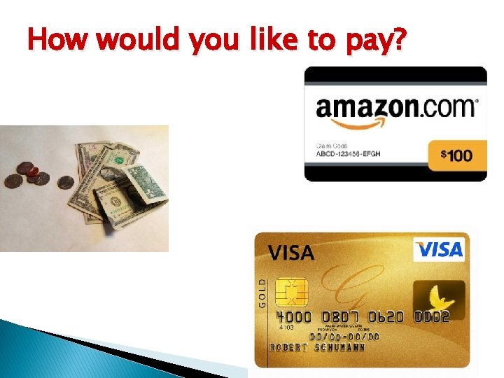 How would you like to pay? 