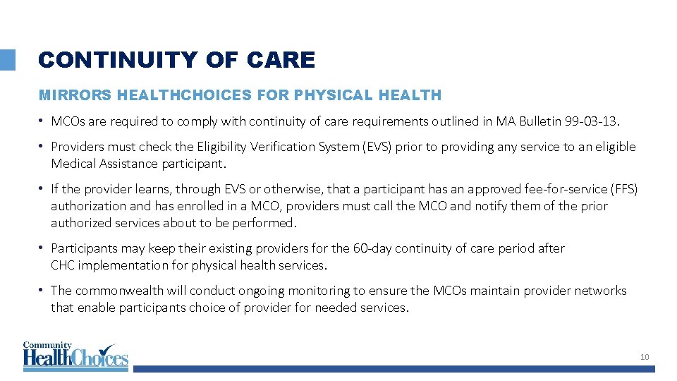 CONTINUITY OF CARE MIRRORS HEALTHCHOICES FOR PHYSICAL HEALTH • MCOs are required to comply
