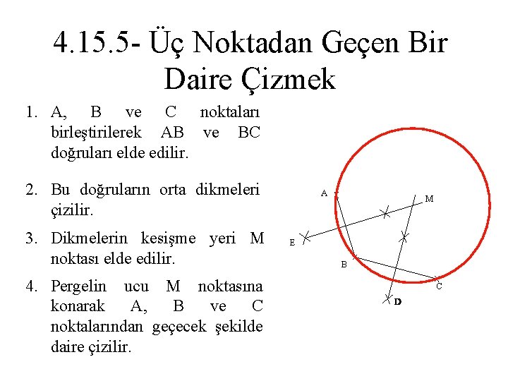 4. 15. 5 - Üç Noktadan Geçen Bir Daire Çizmek 1. A, B ve