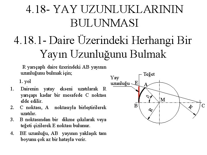 4. 18 - YAY UZUNLUKLARININ BULUNMASI 4. 18. 1 - Daire Üzerindeki Herhangi Bir