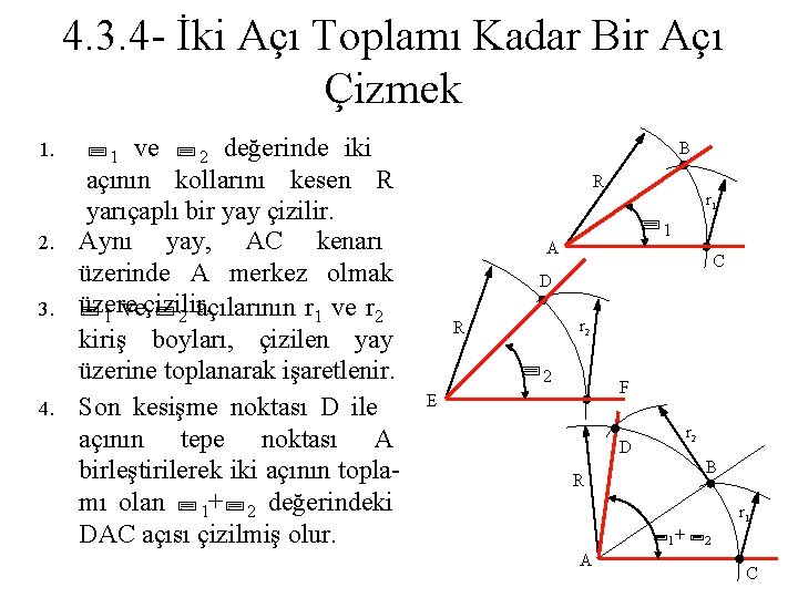 4. 3. 4 - İki Açı Toplamı Kadar Bir Açı Çizmek 1. 2. 3.