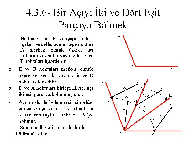 4. 3. 6 - Bir Açıyı İki ve Dört Eşit Parçaya Bölmek Herhangi bir