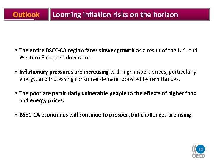 Outlook Looming inflation risks on the horizon • The entire BSEC-CA region faces slower