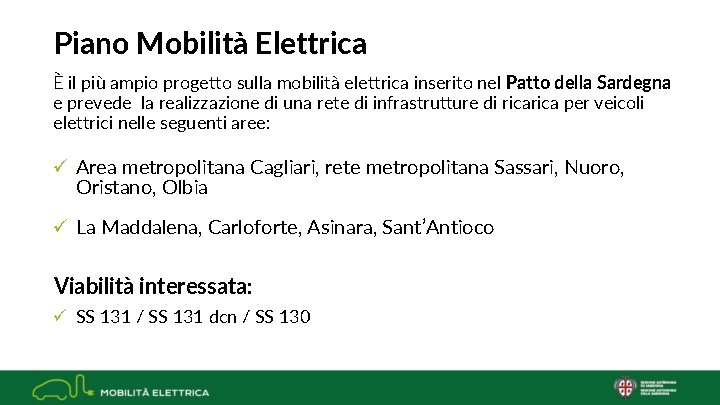 Piano Mobilità Elettrica È il più ampio progetto sulla mobilità elettrica inserito nel Patto