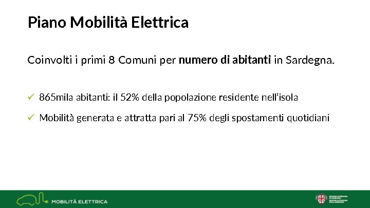 Piano Mobilità Elettrica Coinvolti i primi 8 Comuni per numero di abitanti in Sardegna.
