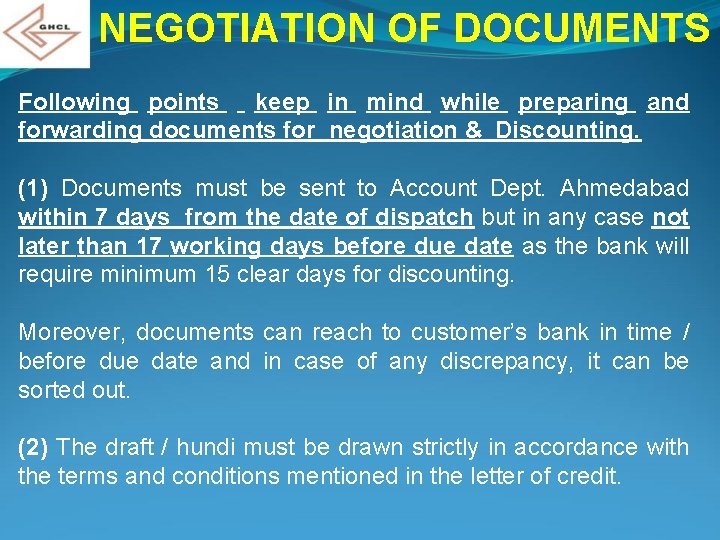 NEGOTIATION OF DOCUMENTS Following points keep in mind while preparing and forwarding documents for