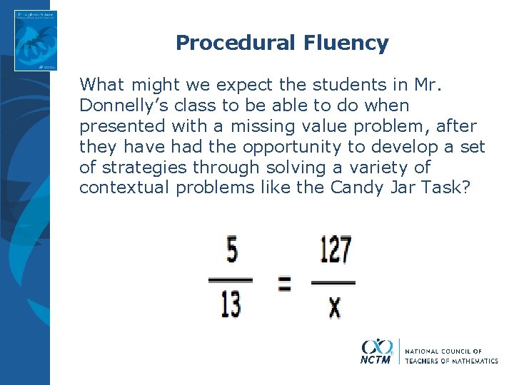 Procedural Fluency What might we expect the students in Mr. Donnelly’s class to be