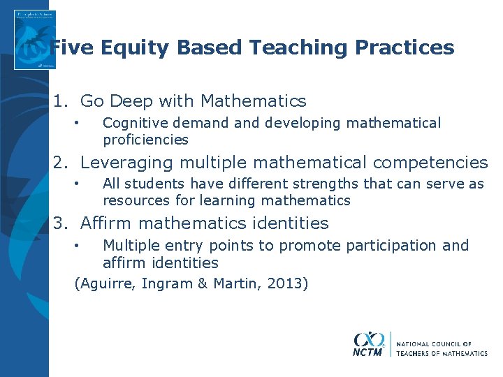 Five Equity Based Teaching Practices 1. Go Deep with Mathematics • Cognitive demand developing