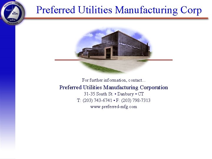 Preferred Utilities Manufacturing Corp For further information, contact. . . Preferred Utilities Manufacturing Corporation