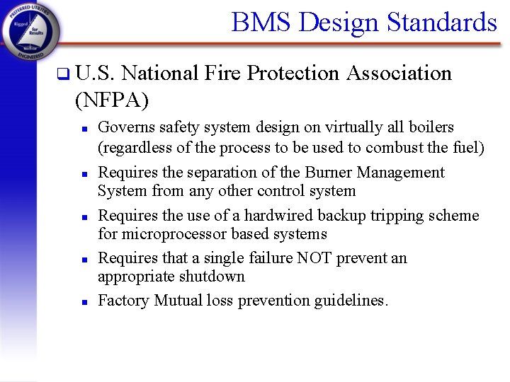 BMS Design Standards q U. S. National Fire Protection Association (NFPA) n n n