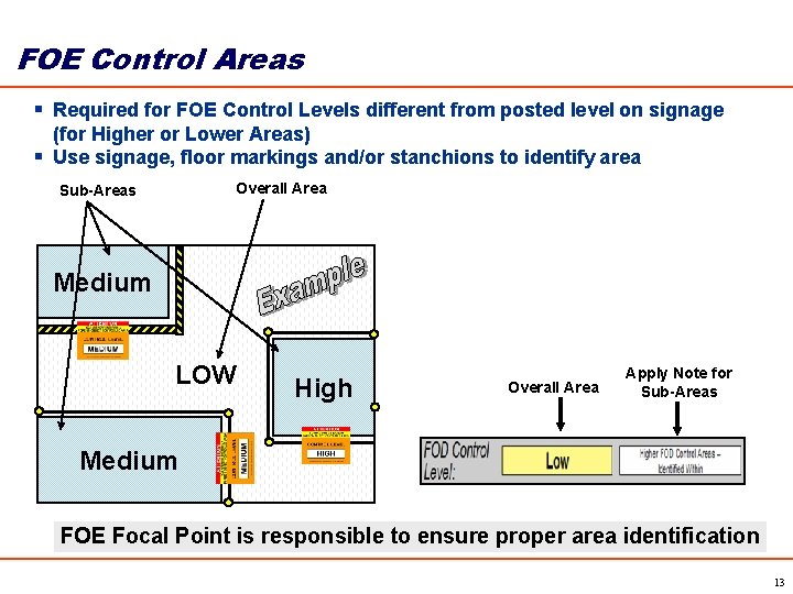 FOE Control Areas § Required for FOE Control Levels different from posted level on