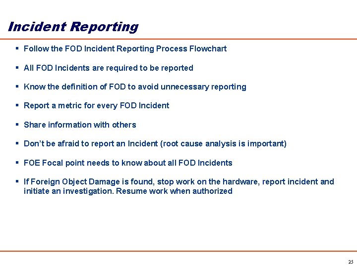Incident Reporting § Follow the FOD Incident Reporting Process Flowchart § All FOD Incidents