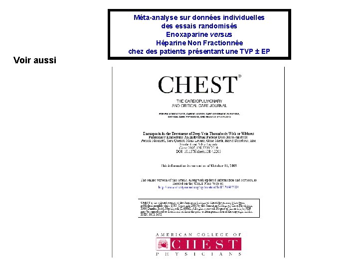 Voir aussi Méta-analyse sur données individuelles des essais randomisés Enoxaparine versus Héparine Non Fractionnée