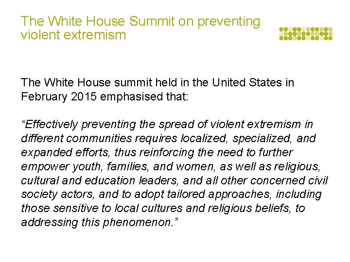 The White House Summit on preventing violent extremism The White House summit held in