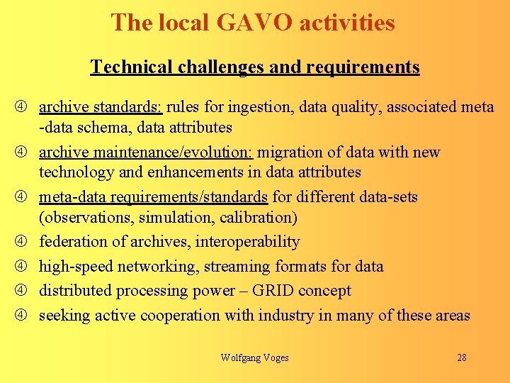 The local GAVO activities Technical challenges and requirements archive standards: rules for ingestion, data