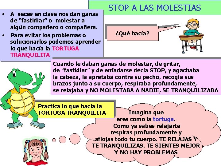  • • A veces en clase nos dan ganas de “fastidiar” o molestar