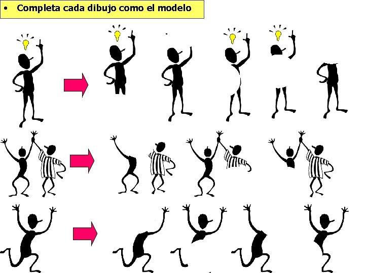  • Completa cada dibujo como el modelo 