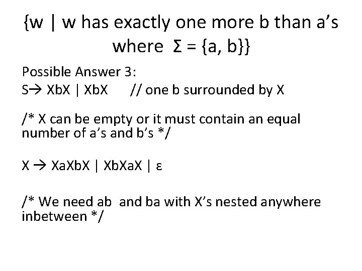 {w | w has exactly one more b than a’s where Σ = {a, {w | w has exactly one more b than a’s where Σ = {a,