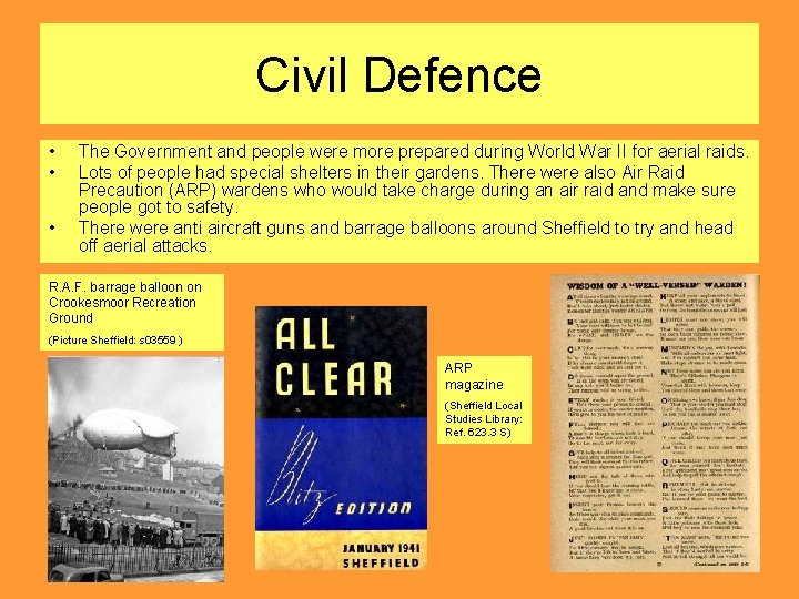 Civil Defence • • • The Government and people were more prepared during World