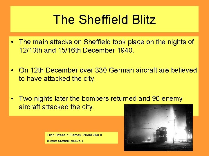 The Sheffield Blitz • The main attacks on Sheffield took place on the nights