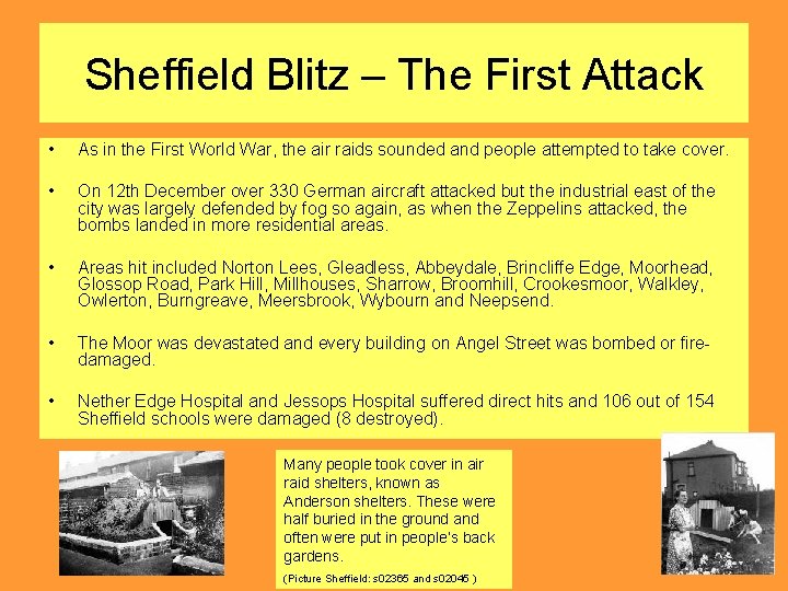 Sheffield Blitz – The First Attack • As in the First World War, the