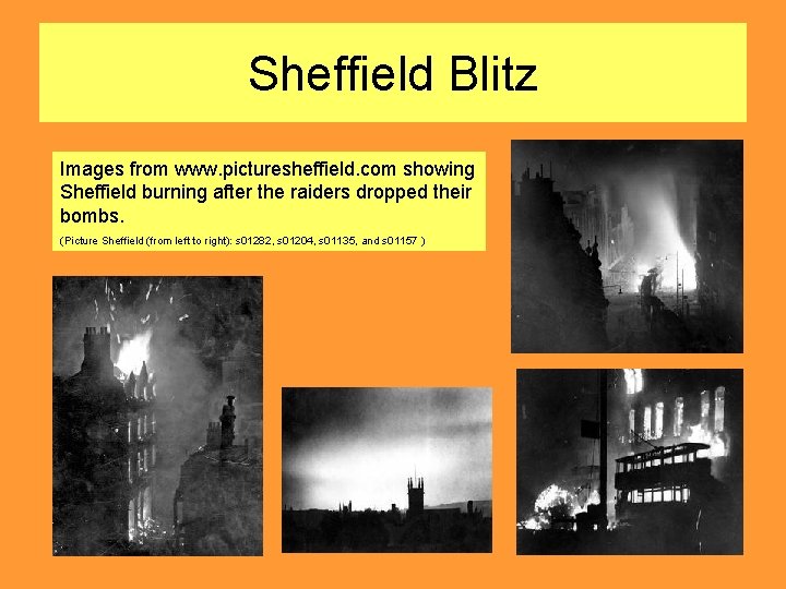 Sheffield Blitz Images from www. picturesheffield. com showing Sheffield burning after the raiders dropped