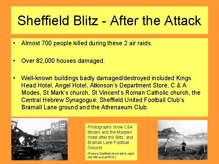 Sheffield Blitz - After the Attack • Almost 700 people killed during these 2