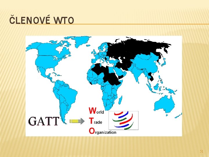 ČLENOVÉ WTO 51 