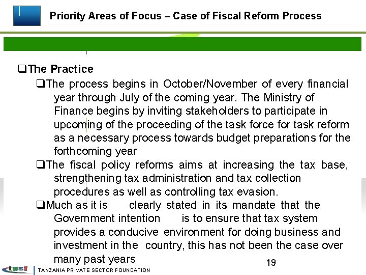 Priority Areas of Focus – Case of Fiscal Reform Process q. The Practice q.