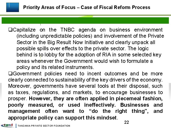 Priority Areas of Focus – Case of Fiscal Reform Process q. Capitalize on the